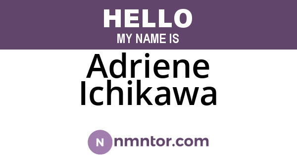 Adriene Ichikawa