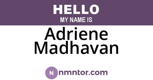 Adriene Madhavan