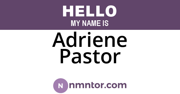 Adriene Pastor