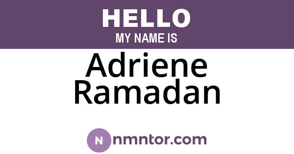 Adriene Ramadan