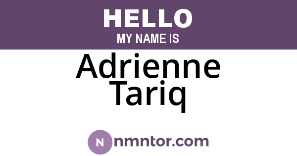 Adrienne Tariq