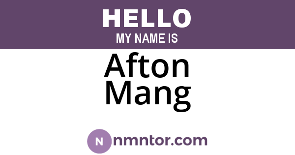 Afton Mang