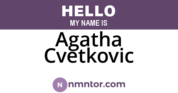 Agatha Cvetkovic