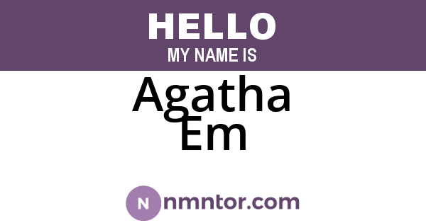 Agatha Em