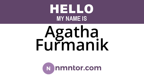 Agatha Furmanik