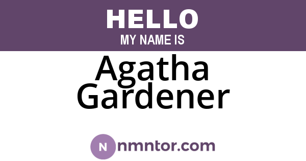 Agatha Gardener