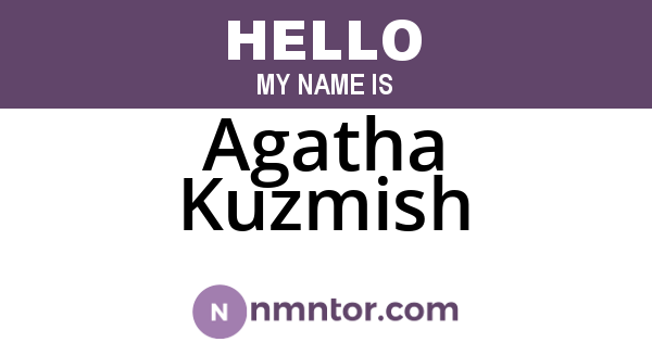 Agatha Kuzmish