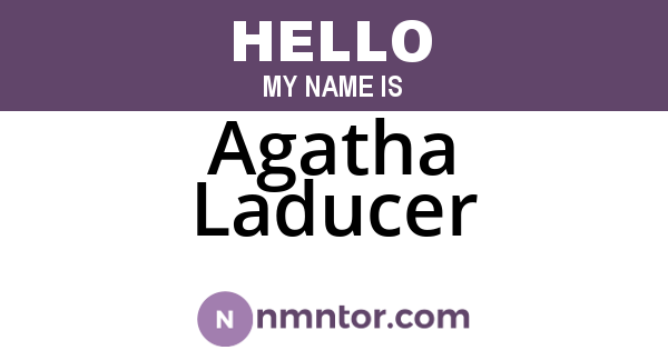 Agatha Laducer