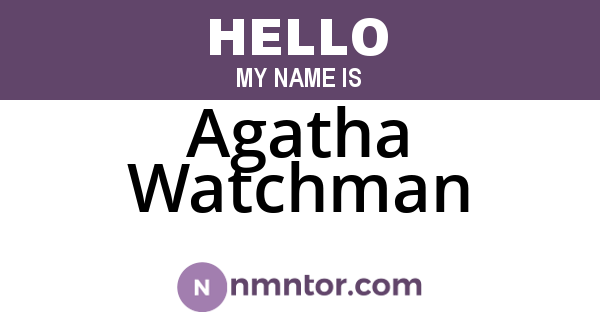 Agatha Watchman