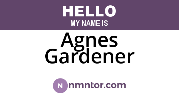 Agnes Gardener