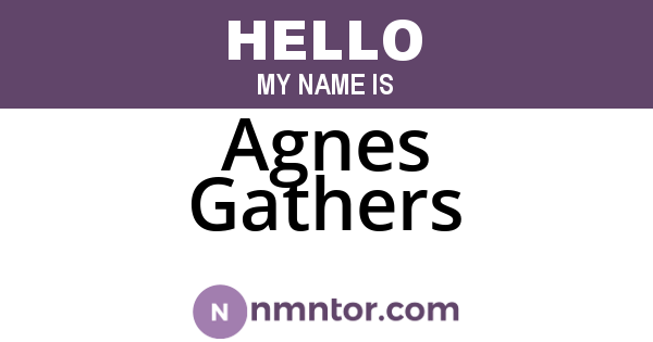Agnes Gathers
