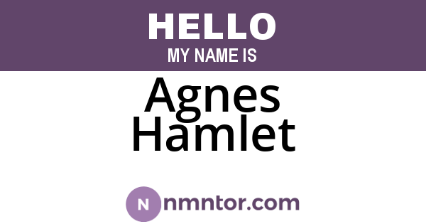Agnes Hamlet