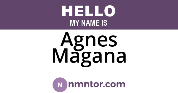 Agnes Magana