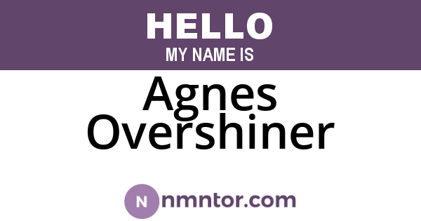 Agnes Overshiner