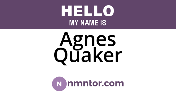 Agnes Quaker
