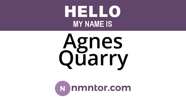 Agnes Quarry