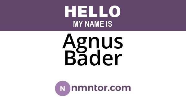 Agnus Bader