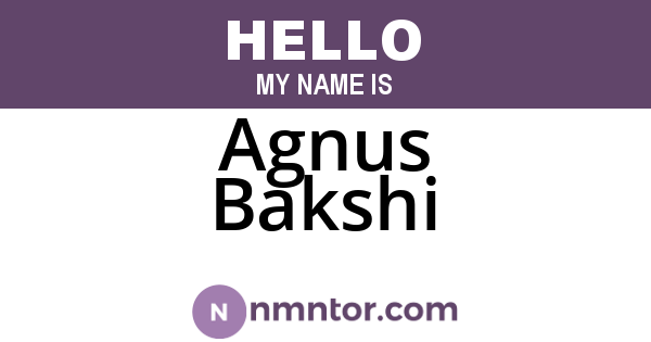 Agnus Bakshi