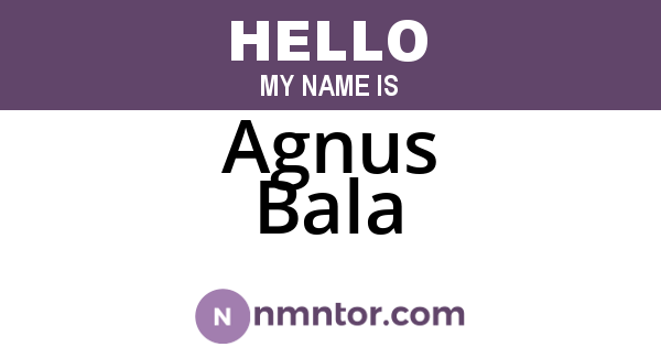 Agnus Bala
