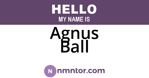 Agnus Ball