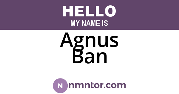 Agnus Ban