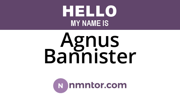 Agnus Bannister