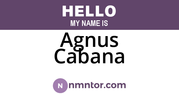 Agnus Cabana