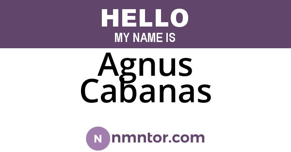 Agnus Cabanas