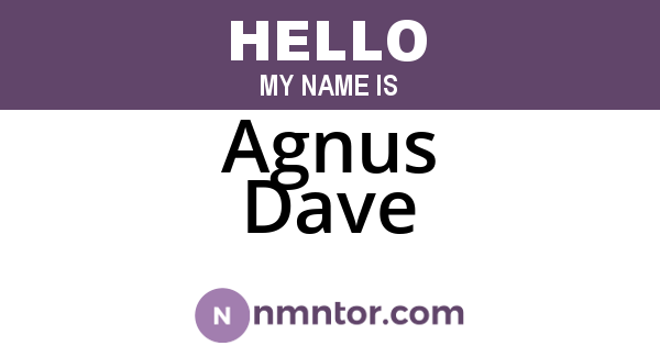 Agnus Dave