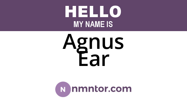Agnus Ear