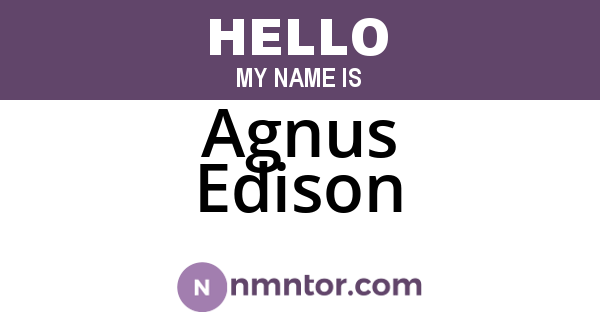 Agnus Edison