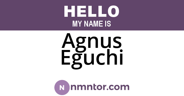 Agnus Eguchi