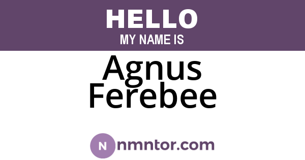 Agnus Ferebee