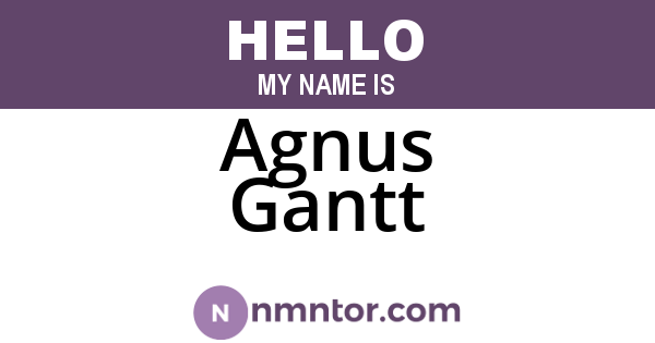 Agnus Gantt