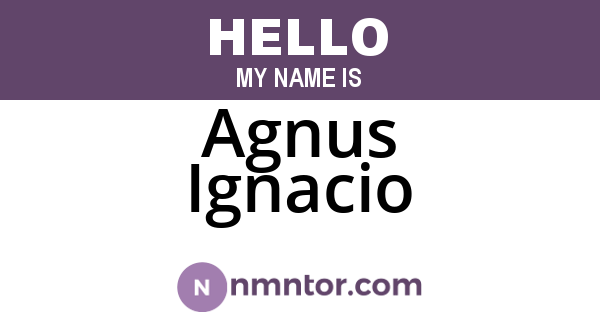 Agnus Ignacio