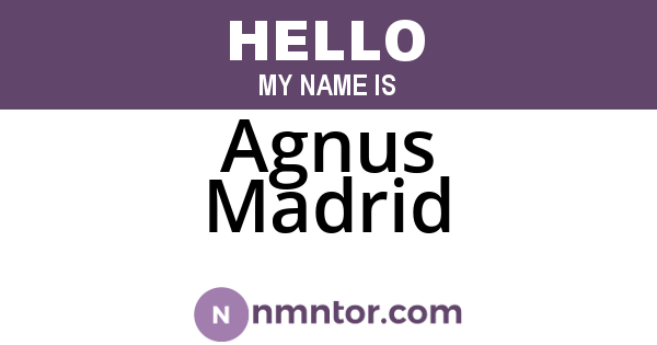 Agnus Madrid