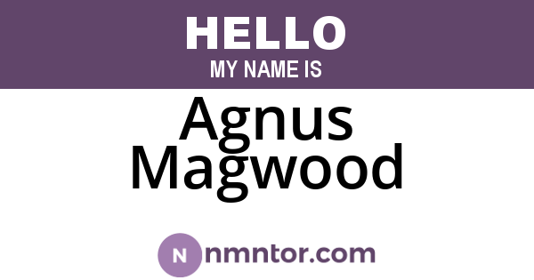 Agnus Magwood