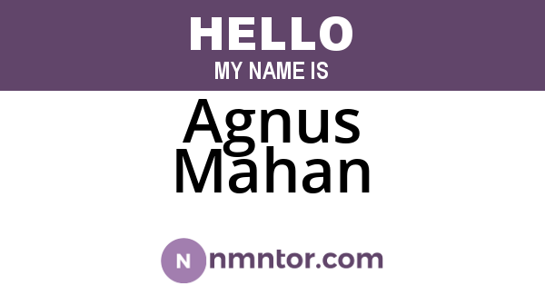 Agnus Mahan