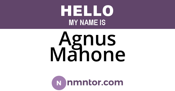 Agnus Mahone