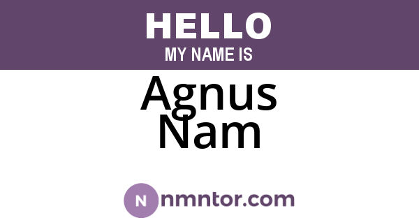 Agnus Nam