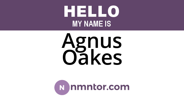 Agnus Oakes
