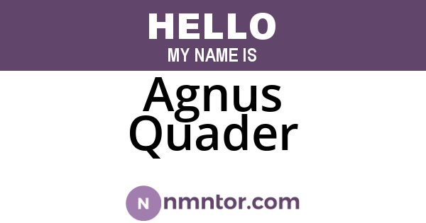 Agnus Quader