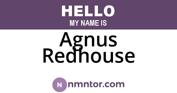 Agnus Redhouse