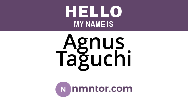 Agnus Taguchi