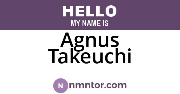 Agnus Takeuchi