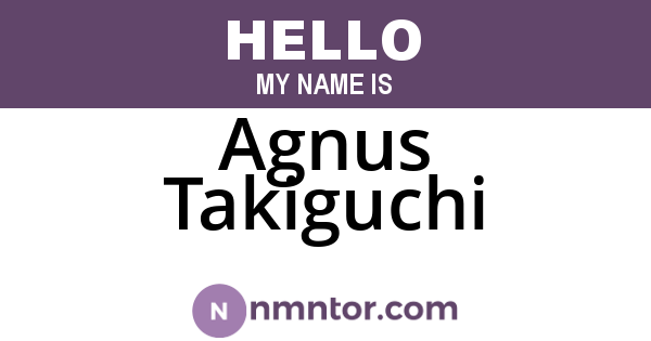Agnus Takiguchi