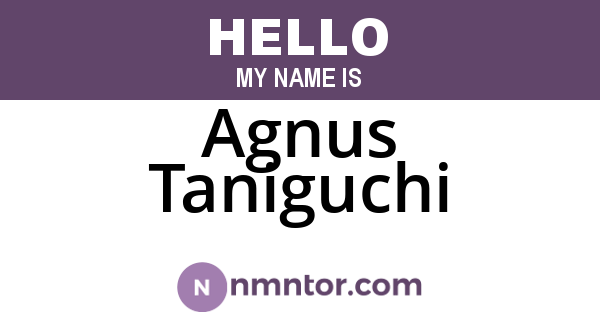 Agnus Taniguchi