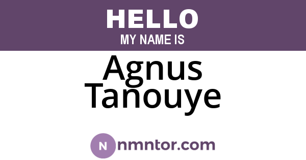 Agnus Tanouye
