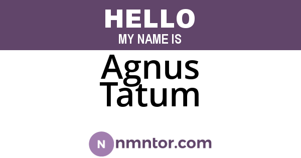 Agnus Tatum