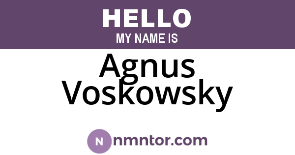 Agnus Voskowsky